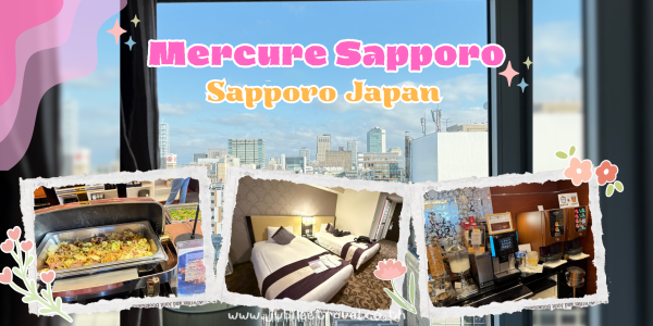 Mercure Sapporo : ที่พักยอดนิยมอันดับต้นๆ ในซัปโปโร โดยเฉพาะสำหรับคนไทย